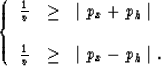 \begin{displaymath}
\left \{
\begin{array}
{lcl}
{1 \over v} & \geq & \mid p_x+p...
 ... \\ {1 \over v} & \geq & \mid p_x-p_h \mid .\end{array}\right .\end{displaymath}