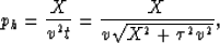 \begin{displaymath}
p_h = \frac{X}{v^2 t} = \frac{X}{v \sqrt{X^2 + \tau^2 v^2}}, \end{displaymath}