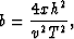 \begin{displaymath}
b = \frac{4xh^2}{v^2T^2},\end{displaymath}