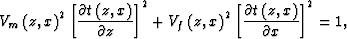 \begin{displaymath}
V_m\left(z,x\right)^2
\left[
\frac{\partial 
t\left(z,x\righ...
 ...
\frac{\partial 
t\left(z,x\right)}
{\partial x}
\right]^2
=
1,\end{displaymath}