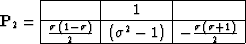 \begin{displaymath}
 \bold{P}_2 =
 \begin{array}
{\vert c\vert c\vert c\vert}
 \...
 ...\right) & -\frac{\sigma\,(\sigma+1)}{2} \\  \hline
 \end{array}\end{displaymath}