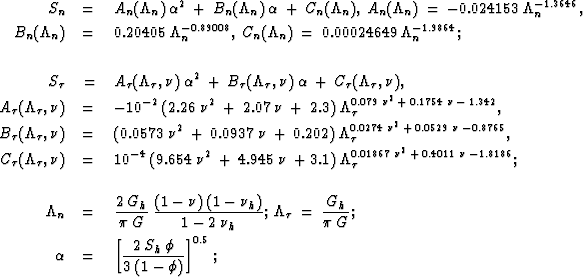 \begin{eqnarray}
S_n&=&\:A_n (\Lambda_n)\:\alpha^2\:+\:B_n (\Lambda_n)\:\alpha\:...
 ...pha& = &\: \left[{{2\:S_h\:\phi}\over{3\:(1-\phi)}}\right ]^{0.5};\end{eqnarray}