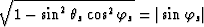 $\sqrt{1-\sin^2\theta_s\cos^2\varphi_s} = \vert\sin\varphi_s\vert$