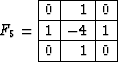 \begin{displaymath}
F_5 =
\begin{array}
{\vert r\vert r\vert r\vert}
\hline
0 & ...
 ...  \hline
1 & -4 & 1 \\  \hline
0 & 1 & 0 \\  \hline \end{array}\end{displaymath}