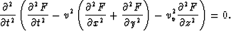 \begin{eqnarray}
\frac{\partial^2}{\partial t^2} \left(\frac{\partial^2 F}{\part...
 ...l y^2} \right) -v_v^2 \frac{\partial^2 F}{\partial z^2} \right)=0.\end{eqnarray}