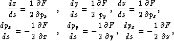 \begin{eqnarray}
\frac{d x}{d s} = \frac{1}{2} \frac{\partial F}{\partial p_x} &...
 ...\frac{d p_{z}}{d s} = - \frac{1}{2} \frac{\partial F}{\partial z},\end{eqnarray}