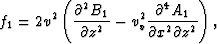 \begin{displaymath}
f_1 = 2 v^2 \left(\frac{\partial^2 B_1}{\partial z^2}-v_v^2 
 \frac{\partial^4 A_1}{\partial x^2 \partial z^2} \right),\end{displaymath}