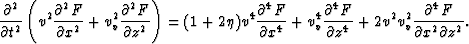 \begin{eqnarray}
\frac{\partial^2}{\partial t^2}\left(v^2 \frac{\partial^2 F}{\p...
 ... z^4}+
2 v^2 v_v^2 \frac{\partial^4 F}{\partial x^2 \partial z^2}.\end{eqnarray}