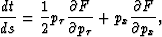 \begin{displaymath}
\frac{d t}{d s} = \frac{1}{2} p_{\tau} \frac{\partial F}{\partial p_{\tau}}+ p_x \frac{\partial F}{\partial p_x},\end{displaymath}