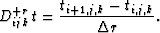\begin{displaymath}
D_{ijk}^{+r}\,t = \frac{t_{i+1,j,k} - t_{i,j,k}}{\Delta r}.\end{displaymath}