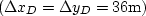 $\left(\Delta x_{D}= \Delta y_{D}= 36 {\rm m}\right)$