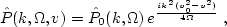 \begin{displaymath}
 \hat{P} (k,\Omega,v) = \hat{P}_0 (k,\Omega)\,
 e^{\frac{i k^2(v_0^2-v^2)}{4\Omega}}\;,\end{displaymath}