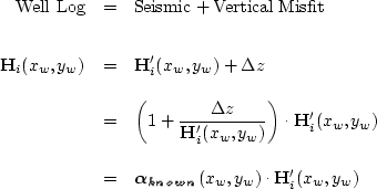 \begin{eqnarray}
\mbox{Well Log} &=& \mbox{Seismic} + \mbox{Vertical Misfit} \no...
 ...math$\alpha_{known}$}(x_w,y_w) \cdot \bold H_i^{\prime}(x_w,y_w)
 \end{eqnarray}