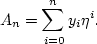\begin{displaymath}
A_n = \sum_{i=0}^{n} {y_i \eta^i}.\end{displaymath}