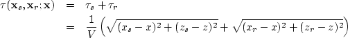\begin{eqnarray}
\tau ({\bf x}_s,{\bf x}_r;{\bf x}) & = & \tau_s + \tau_r \nonum...
 ...( \sqrt{(x_s-x)^2+(z_s-z)^2} + \sqrt{(x_r-x)^2+(z_r-z)^2} \right )\end{eqnarray}