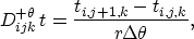 \begin{displaymath}
D_{ijk}^{+\theta}\,t = \frac{t_{i,j+1,k} - t_{i,j,k}}{r \Delta \theta},\end{displaymath}