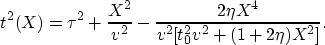 \begin{displaymath}
t^2(X)= \tau^2 + \frac{X^2}{v^2} - \frac{2 \eta X^4}{v^2 [t^2_{0} v^2+ (1+2 \eta) X^2]}.\end{displaymath}