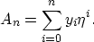 \begin{displaymath}
A_n = \sum_{i=0}^{n} {y_i \eta^i}.\end{displaymath}