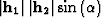 $ \left\vert{\bf h_1}\right\vert\left\vert{\bf h_2}\right\vert\sin\left(\alpha \right)$