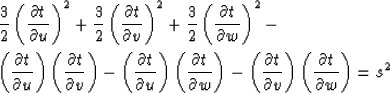 \begin{eqnarray}
&&\frac{3}{2} \left (\frac{\partial t}{\partial u} \right )^2+
...
 ...tial v} \right )
\left (\frac{\partial t}{\partial w} \right )=s^2\end{eqnarray}