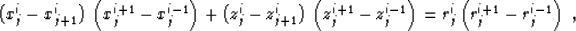 \begin{displaymath}
 \left(x_j^i - x_{j+1}^i \right)\, \left(x_j^{i+1} - x_j^{i-...
 ..._j^{i-1}\right) 
 = r_j^i \left(r_j^{i+1} - r_j^{i-1}\right)\;,\end{displaymath}