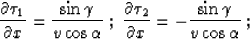 \begin{displaymath}
{\partial \tau \over \partial s} = 
{\partial \tau_1 \over \...
 ...{\partial \tau_2 \over \partial r} =
{\sin{\alpha_2}\over v}\;;\end{displaymath}