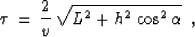 \begin{displaymath}
\tau_n \, {{\partial \tau_n} \over {\partial h}} = \tau \, {...
 ...\over {v^2}} \,=\,-\,
4h\,{{\sin^2{\alpha}} \over {v^2}}\,\,\,.\end{displaymath}