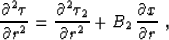 \begin{displaymath}
{\partial^2 \tau \over \partial s^2} = 
{\partial^2 \tau_1 \over \partial s^2} + 
B_1\,
{\partial x \over \partial s}\;,\end{displaymath}