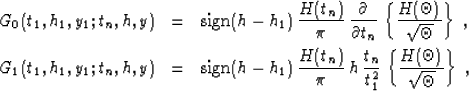 \begin{eqnarray}
G_0(t_1,h_1,y_1;t_n,h,y) & = & \mbox{sign}(h-h_1)\,{H(t_n) \ove...
..._n \over t_1^2}\,\left\{
H(\Theta) \over
\sqrt{\Theta}\right\}\;,\end{eqnarray}