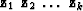 \begin{array}
{cccc}
{\bf z}_1 & {\bf z}_2 & \ldots & {\bf z}_k\end{array}