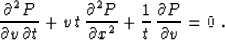 \begin{displaymath}
{{\partial^2 P}\over{\partial v\,\partial t}} +
v\,t\,{{\par...
...ial x^2}} +
{1 \over t}\,{\partial P \over {\partial v}} = 0\;.\end{displaymath}