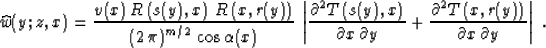 \begin{displaymath}
\widehat{w}(y;z,x) = 
{{v(x)\,R\left(s(y),x\right)\,R\left(x...
 ...t(x,r(y)\right)} 
\over {\partial x\,\partial y}}\right\vert\;.\end{displaymath}