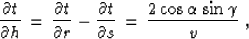 \begin{displaymath}
{{\partial t} \over {\partial h}} \,=\,
{{\partial t} \over ...
 ...tial s}} \,=\, 
{ {2 \cos{\alpha}\,\sin{\gamma}} \over {v}} \;,\end{displaymath}