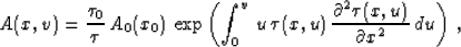 \begin{displaymath}
A(x,v) = {\tau_0 \over \tau}\,A_0(x_0)\,
\exp{\left(\int_0^{...
...x,u)\,
{\partial^2 \tau(x,u) \over \partial x^2}\,du\right)}\;,\end{displaymath}