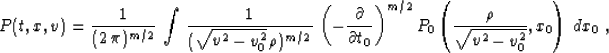 \begin{displaymath}
 P(t,x,v) = \frac{1}{(2\,\pi)^{m/2}}\,\int\, 
 \frac{1}{(\sq...
 .../2}
 P_0\left(\frac{\rho}{\sqrt{v^2-v_0^2}},x_0\right)\,dx_0\;,\end{displaymath}
