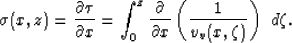 \begin{displaymath}
\sigma (x,z)= \frac{\partial \tau}{\partial x} = \int_0^z 
\...
 ...ial}{\partial x}\left(\frac{1}{v_v(x,\zeta)}\right)\,\, d\zeta.\end{displaymath}
