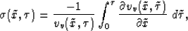 \begin{displaymath}
\sigma(\tilde{x},\tau)=\frac{-1}{v_v(\tilde{x},\tau)} \int_0...
 ...ilde{x},\tilde{\tau})}{
 \partial \tilde{x}}\,\, d\tilde{\tau},\end{displaymath}