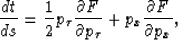 \begin{displaymath}
\frac{d t}{d s} = \frac{1}{2} p_{\tau} \frac{\partial F}{\partial p_{\tau}}+ p_x \frac{\partial F}{\partial p_x},\end{displaymath}