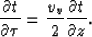 \begin{displaymath}
\frac{\partial t}{\partial \tau} = \frac{v_v}{2} \frac{\partial t}{\partial z}.\end{displaymath}