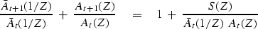 \begin{displaymath}
{\bar A_{t+1}(1/Z) \over \bar A_t(1/Z)}
 \ +\ 
 {A_{t+1}(Z) \over A_t(Z)}
\eq
1 \ +\ {S(Z) \over \bar A_t(1/Z)\ A_t(Z)}\end{displaymath}