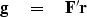 \begin{displaymath}
\bold g \eq \bold F' \bold r\end{displaymath}