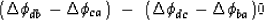 \begin{displaymath}
(\Delta \phi_{db} - \Delta \phi_{ca})
 \ -\ 
 (\Delta \phi_{dc} - \Delta \phi_{ba})
 \eq 0\end{displaymath}