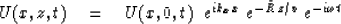\begin{displaymath}
U(x,z,t) \eq U(x,0,t) \ \ e^{ i k_x x}\
e^{ - \bar R \,z/v } \ e^{ - i \omega t }\end{displaymath}