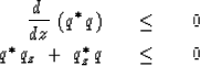 \begin{eqnarray}
{d\ \over dz }\ ( q^ { {\rm *} \, } q) \ \ \ &\le&\ \ \ 0
\nonu...
 ...q^ { {\rm *} \, } q_z \ +\ q_z^ { {\rm *} \, } q\ \ \ &\le&\ \ \ 0\end{eqnarray}