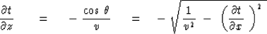 \begin{displaymath}
{ \partial t \over \partial z } \ \ \eq \ 
-\ { \cos \, \the...
 ...} \ -\ 
\left( {\partial t \over \partial x} \ \right)^2 \ } \\ end{displaymath}