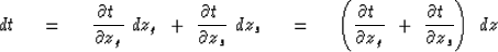 \begin{displaymath}
dt \ \eq \ 
{{\partial t}\ \over {\partial z}_g } \ dz_g \ +...
 ...partial t} \ 
\over {\partial z}_s} \right) \ dz \ \ \ \ \ \ \\ end{displaymath}