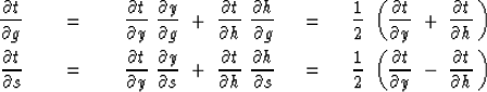 \begin{eqnarray}
{\partial t \over \partial g} \ \ \ \ &=&\ \ \ \
{\partial t \...
... \over \partial y} \ -\
{\partial t \over \partial h } \, \right)\end{eqnarray}