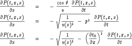\begin{eqnarray}
{\partial P(t,x,z) \over \partial z}\ \ \ &=&\ \ \ -\ {\cos\,\t...
...partial x} \right)}^2 } \ \
{\partial P(t,x,z) \over \partial t}\end{eqnarray}