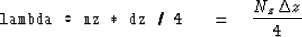 \begin{displaymath}
\hbox{\tt lambda = nz * dz / 4 } \eq {N_z \, \Delta z \over 4 }\end{displaymath}