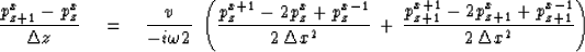 \begin{displaymath}
{ p_{{z+1}}^x - p_z^x \over \Delta z }
\eq
{v \over -i\omega...
 ...p_{{z+1}}^x + 
p_{{z+1}}^{{x-1}} \over 2\, \Delta x^2 } \right)\end{displaymath}
